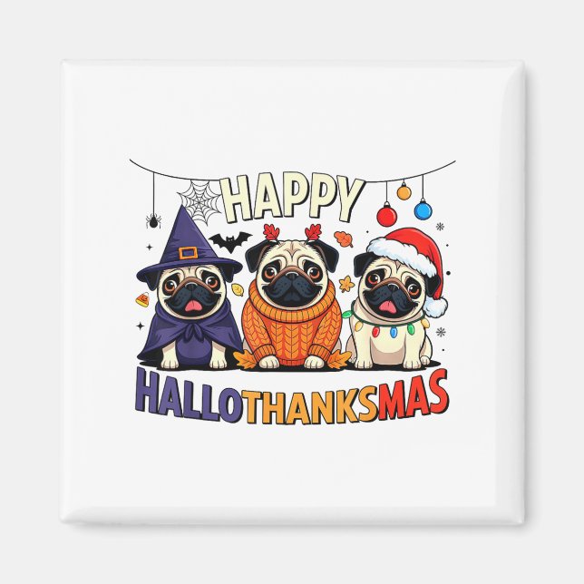 Pug Halloween Thanksgiving Christmas Happy Halloth Magnet (Vorne)