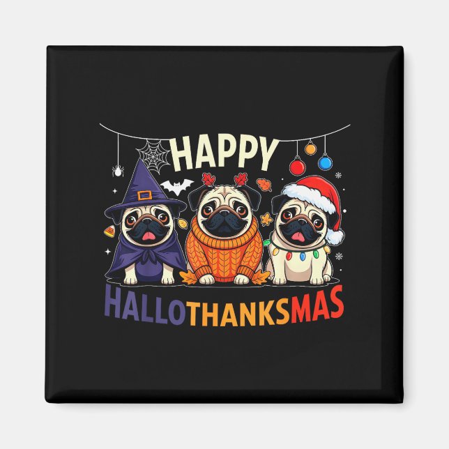 Pug Halloween Thanksgiving Christmas Happy Halloth Magnet (Vorne)