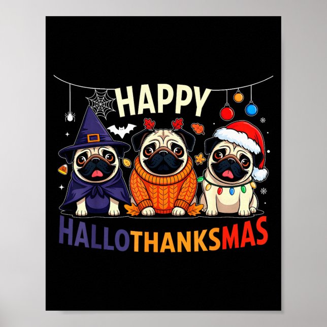 Pug Halloween Thanksgiving Christmas Happy Halloth Poster (Vorne)