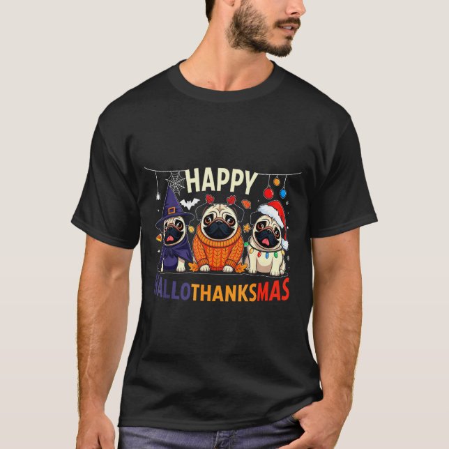 Pug Halloween Thanksgiving Christmas Happy Halloth T-Shirt (Vorderseite)