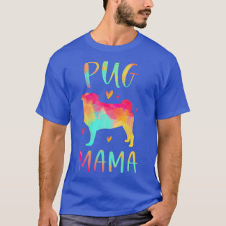 Pug Mama Colorful Pug Gifts Dog Mom T-Shirt