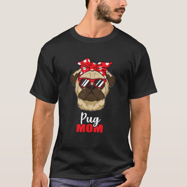 Pug Mom Gift Idea Proud Dog Owner  T-Shirt (Vorderseite)