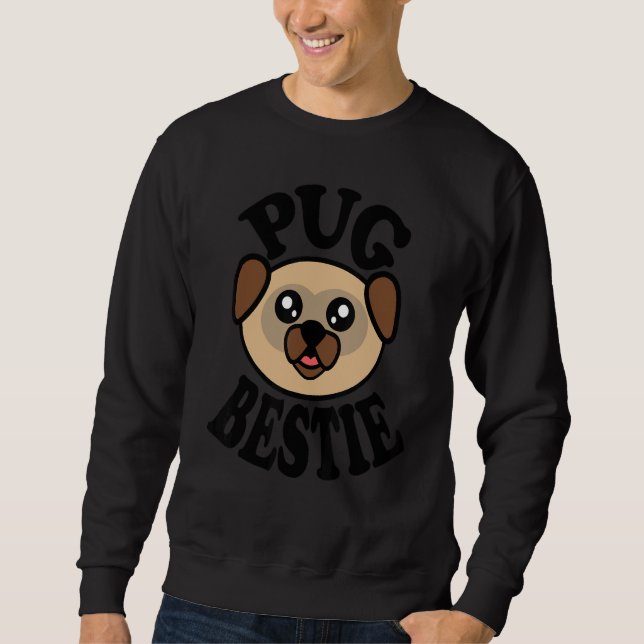 Pug   Pug Bestie Sweatshirt (Vorderseite)