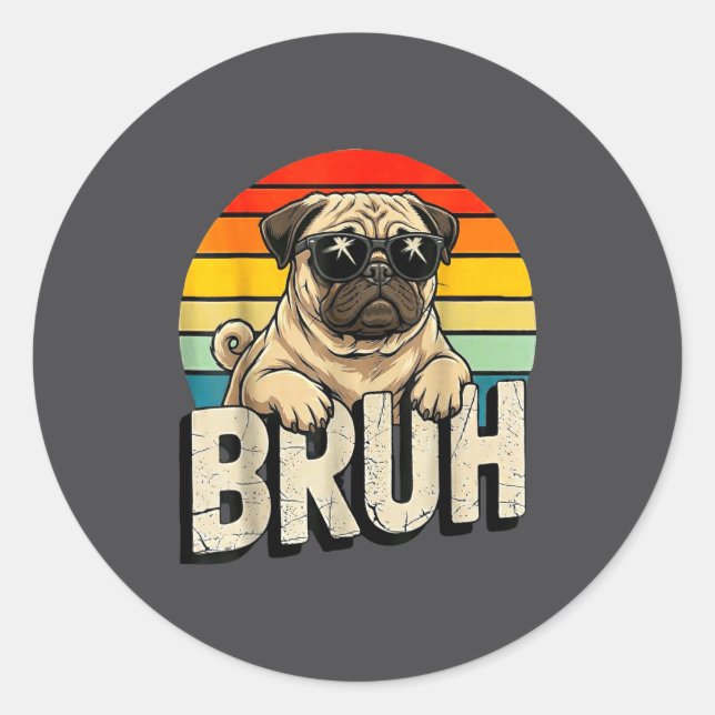 Pug Says Bruhadorable Dog Funny Humor Fashion Meme Runder Aufkleber (Vorderseite)