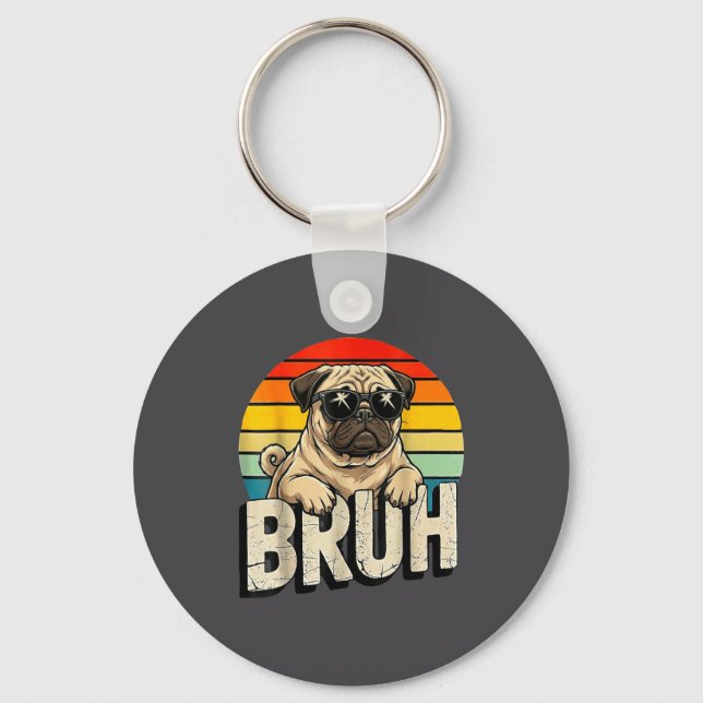 Pug Says Bruhadorable Dog Funny Humor Fashion Meme Schlüsselanhänger (Vorderseite)