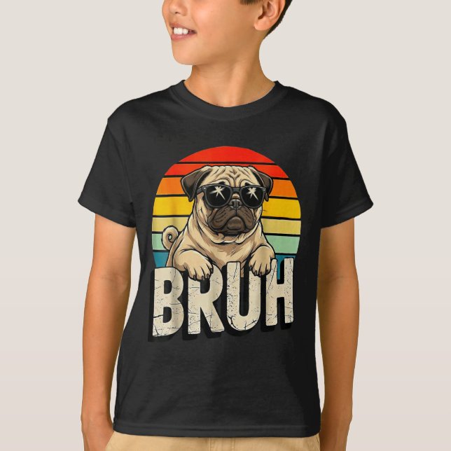 Pug Says Bruhadorable Dog Funny Humor Fashion Meme T-Shirt (Vorderseite)