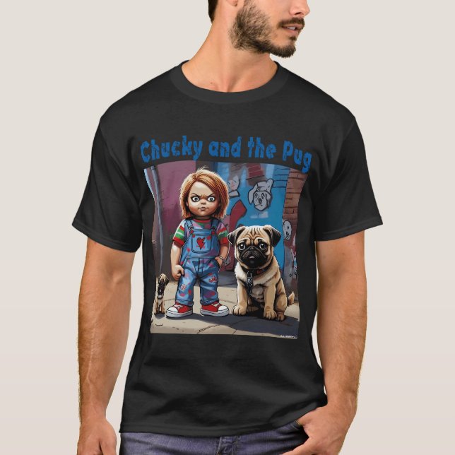 Pug und Chucky 2 T-Shirt (Vorderseite)