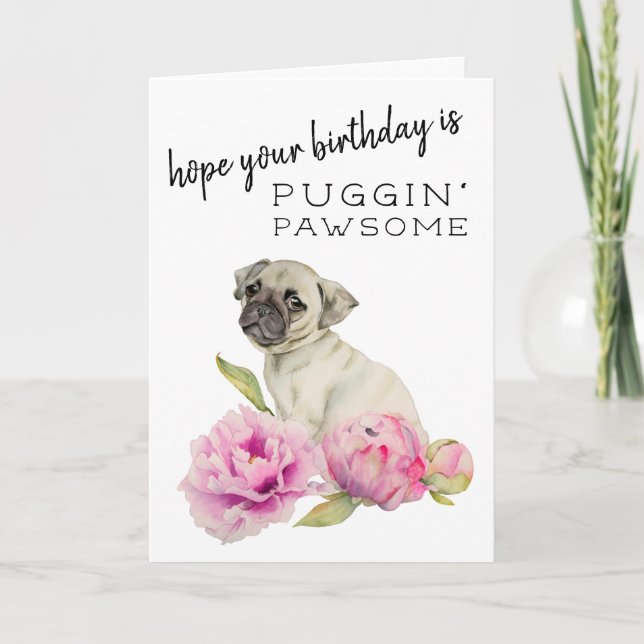 Puggin Pawsome niedlicher Mops-Hundegeburtstag Karte (Vorderseite)