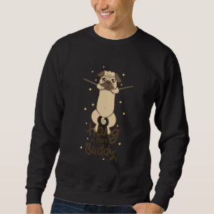 Puggle Hang da drin Buddy Mops Downer Puppy Pet Sweatshirt