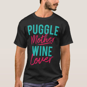 Puggle-Mutter Wein T-Shirt