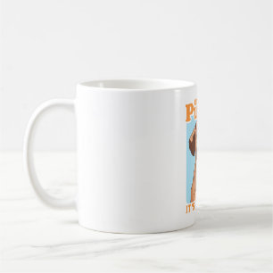 Puggles Hundebesitzer Es ist ein Puggle Kaffeetasse