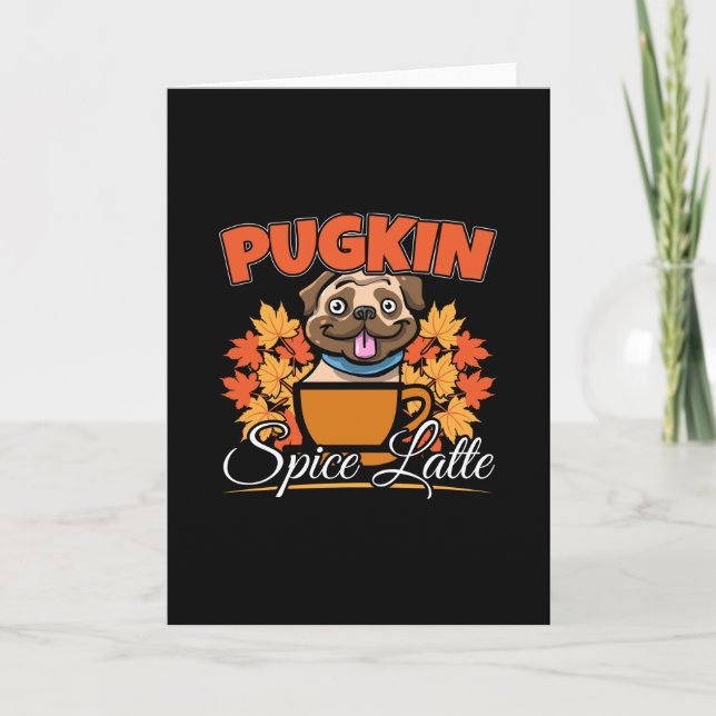 Pugkin Spice Latte - Mops Dog Pumpkin Puff Karte (Vorderseite)