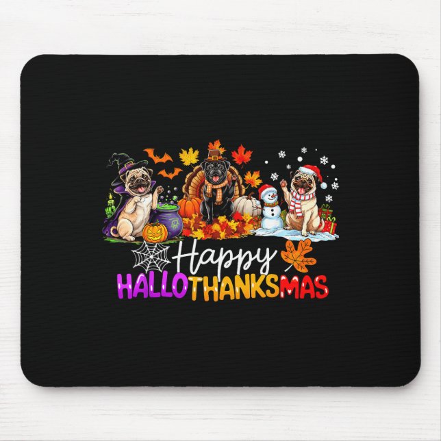 Pugs Hallothanksmas Dog Lovers Funny Christmas Mer Mousepad (Vorne)