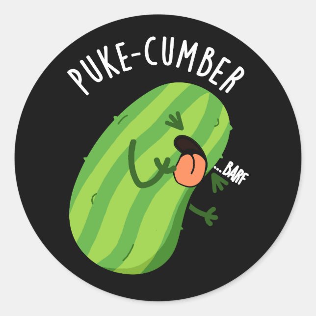 Puke cumber Funny Cucumber Pun Dark BG Runder Aufkleber (Vorderseite)