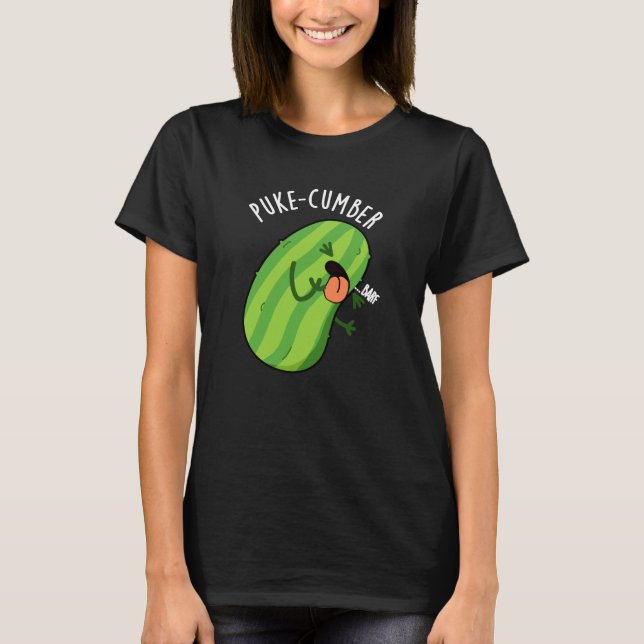 Puke cumber Funny Cucumber Pun Dark BG T-Shirt (Vorderseite)