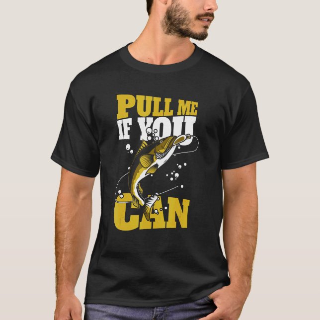 Pull Me If You Can Zander Haken Köder Experte Wall T-Shirt (Vorderseite)