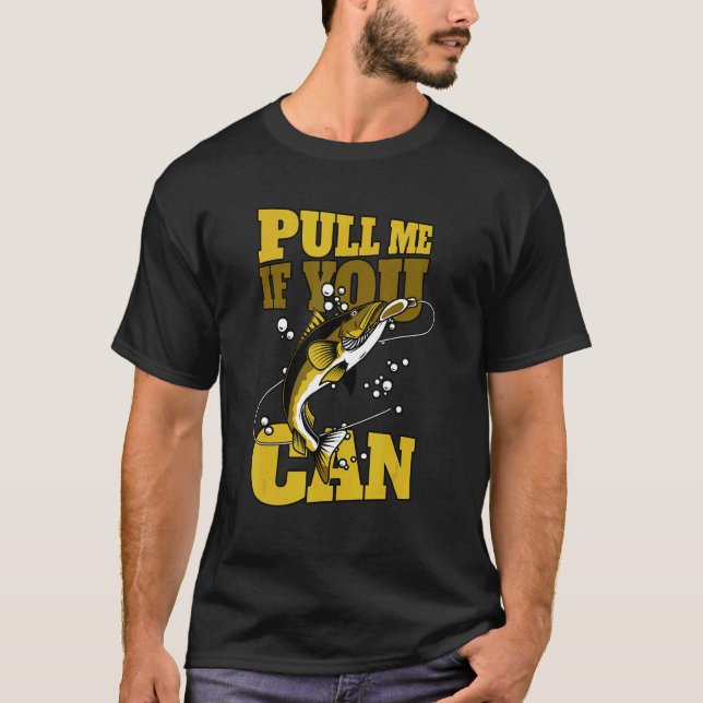 Pull Me If You Can Zander Haken Köder Experte Wall T-Shirt (Vorderseite)