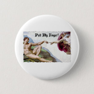 Pull My Finger - Michelangelo Creation Furz Spaß Button