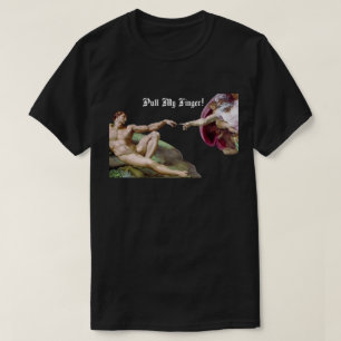 Pull My Finger - Michelangelo Creation Furz Spaß T-Shirt