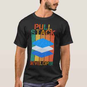 PULL STACK DEVELOPER - VOLLSTACK DEV T-Shirt