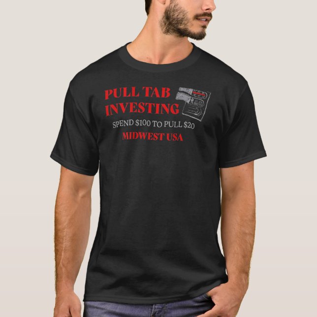Pull Tab Investing auf der Rückseite T-Shirt (Vorderseite)