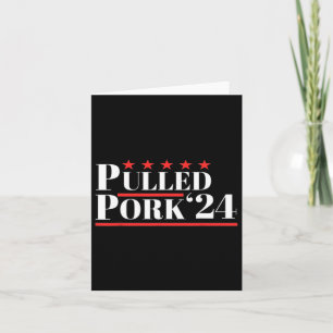 Pulled Pork 24 Funny Meat Lover Grillen Political  Karte