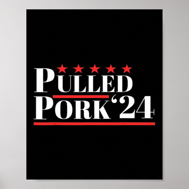 Pulled Pork 24 Funny Meat Lover Grillen Political  Poster (Vorne)