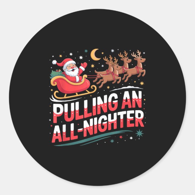 Pulling An All-nighter Funny Christmas Santa Sleig Runder Aufkleber (Vorderseite)