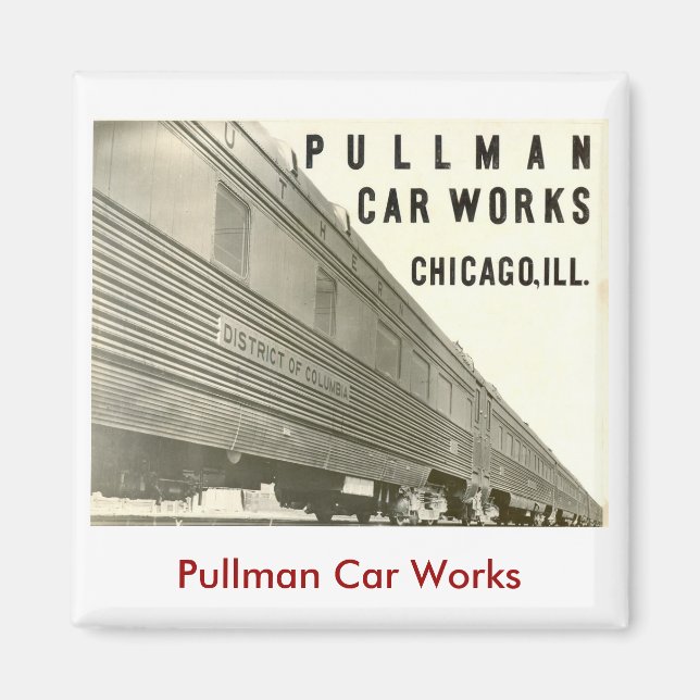 Pullman Car Works Magnet (Vorne)