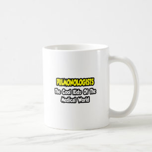 Pulmonologen ... Coole Kinder der Medizinwelt Kaffeetasse