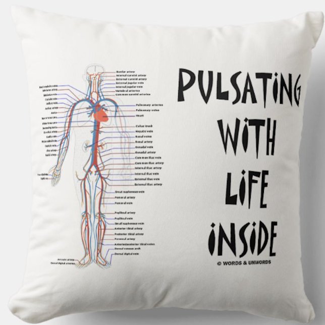 Pulsschlag mit lebenslangem innerbetrieblichen Spa Kissen (Let your wry anatomical attitude side shine with this "Pulsating With Life Inside" throw pillow)