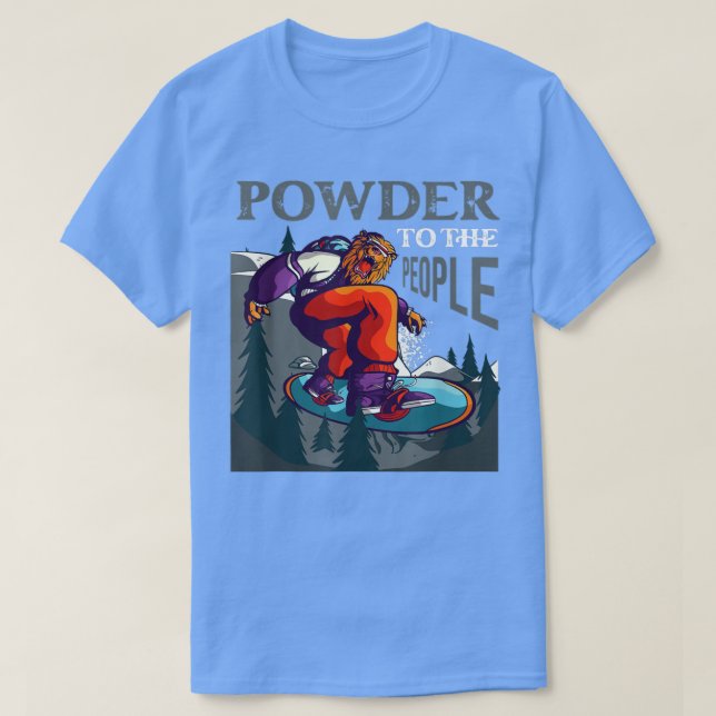 Pulver für die Snowboarder T-Shirt (Design vorne)