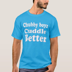 Pummelige Jungs kuscheln besser lustig und Cool T-Shirt