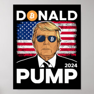 Pump Bitcoin Funny Trump 2024 Crypto Poster