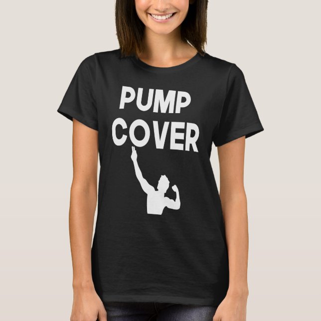 Pump Cover Oversized Gym Workout Pump Cover T-Shirt (Vorderseite)