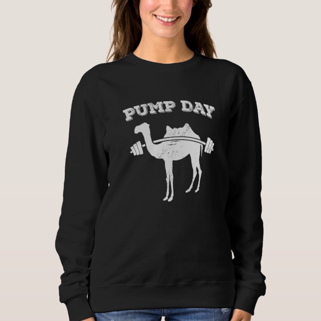 Pump Day Camel Fitness Übung Training Fitness Frea Sweatshirt (Vorderseite)