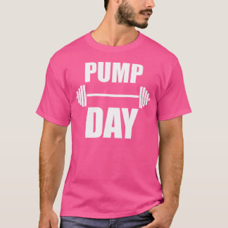 Pump Day Lift Weight Funny T-Shirt