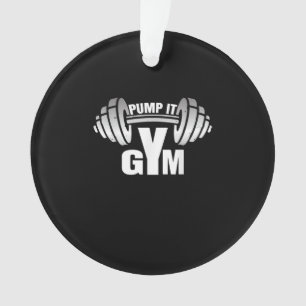 Pump it Ness Gym Sport Motivation Männer Frauen Ki Ornament