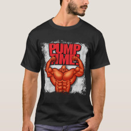 PUMPEN-ZEIT! T-Shirt
