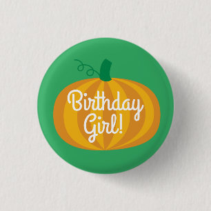 Pumpkin Birthday Girl Button Abzeichen Button