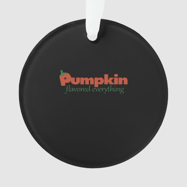 Pumpkin Flavored alles Ornament (Vorderseite)
