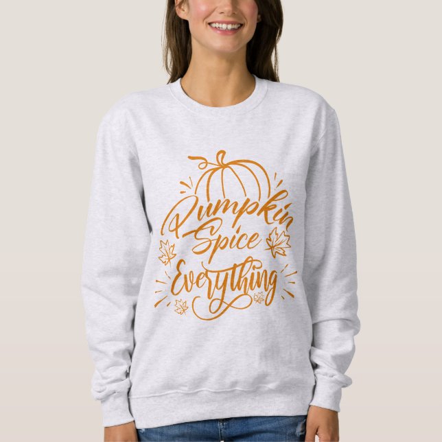 Pumpkin Gewürz Alles - Herbst Pumpkin Herbst  Sweatshirt (Vorderseite)