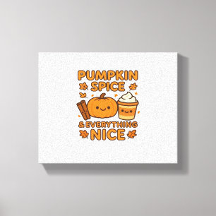 Pumpkin Gewürz & Alles Nizza - Gemütlicher Herbst Leinwanddruck