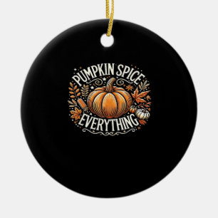 Pumpkin Gewürz alles Slogan Angebot Keramik Ornament