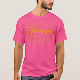 Pumpkin Gewürz Autumn Pumpkin Funny Fall Geschenk T-Shirt