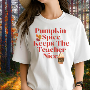 Pumpkin Gewürz Behalte dem Lehrer Nice T-Shirt