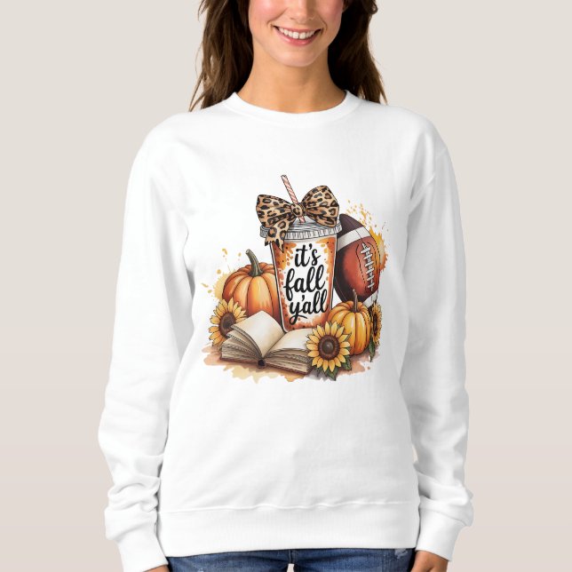 Pumpkin Gewürz Es ist Herbst Y'all Funny Design Sweatshirt (Vorderseite)