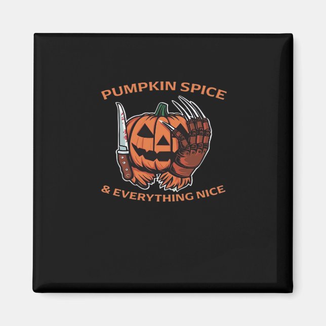 Pumpkin Gewürz & Everything Nice Funny Meme Magnet (Vorne)