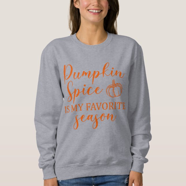 Pumpkin Gewürz ist meine Lieblings-Jahreszeit Herb Sweatshirt (Vorderseite)
