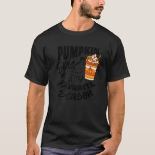 Pumpkin Gewürz ist meine Lieblingssaison Herbst He T-Shirt